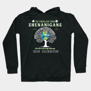 The FunikiJam Show SHENANIGANS Irish Celebration off Broadway Musical Hoodie